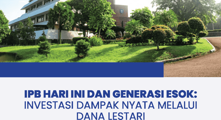 Dana Lestari - IPB Hari Ini dan Generasi Esok